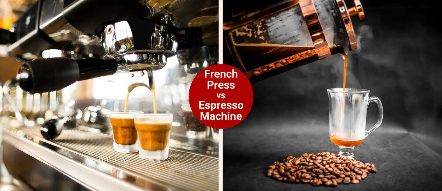 French Press vs Espresso Machine
