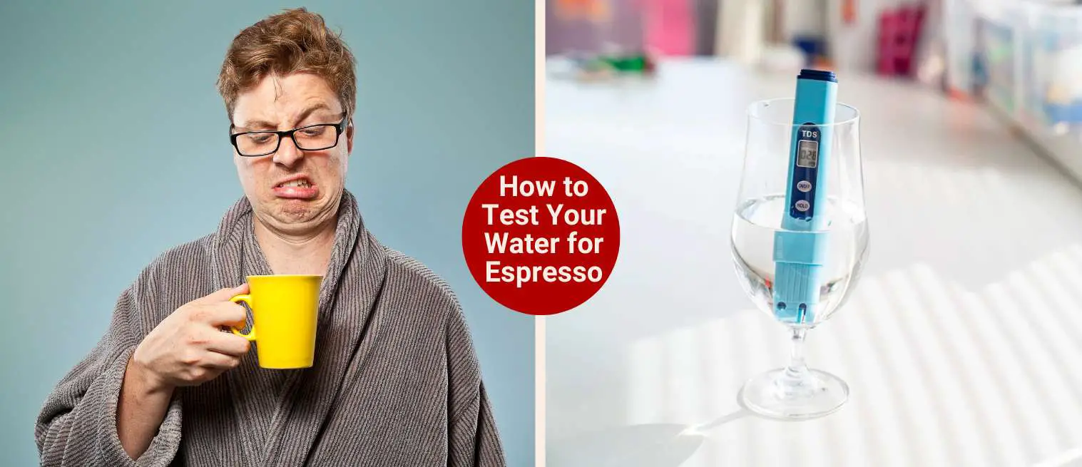 How to Test Your Water for Espresso