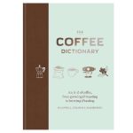 The Coffee Dictionary by Maxwell Colonna-Dashwood