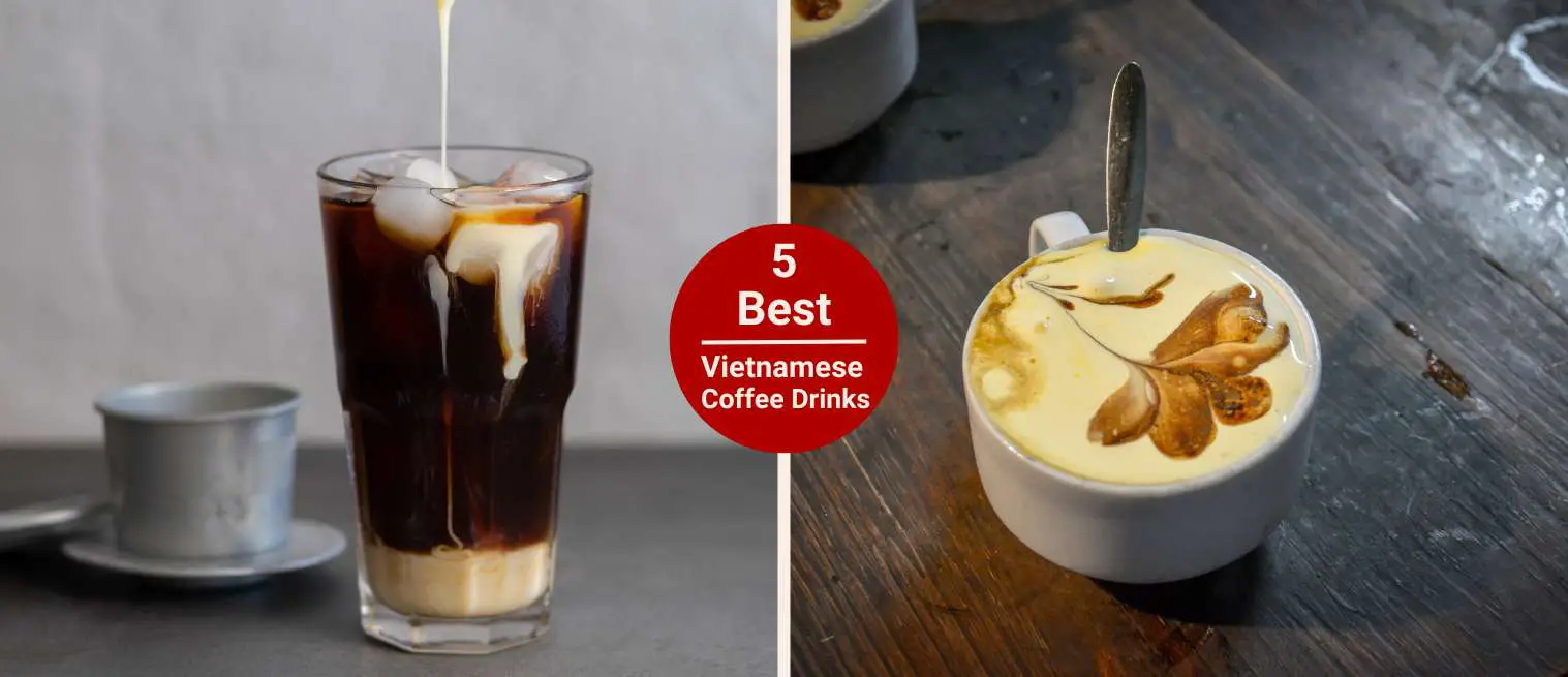 Best Vietnamese Coffee Drinks
