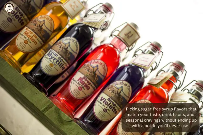 Picking sugar-free syrup flavors that match your taste, drink habits, and seasonal cravings without ending up with a bottle you’ll never use.
