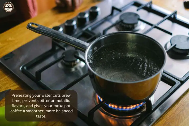 Preheating your water cuts brew time, prevents bitter or metallic flavors, and gives your moka pot coffee a smoother, more balanced taste.