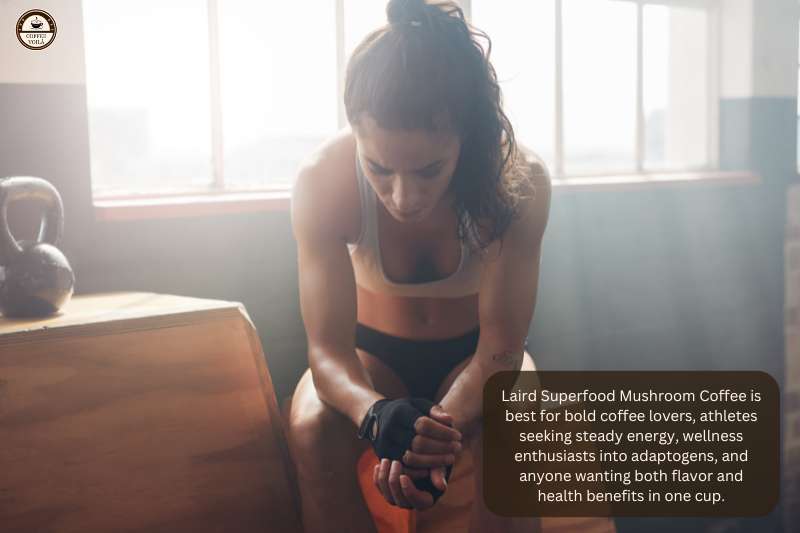 Laird Superfood Mushroom Coffee is best for bold coffee lovers, athletes seeking steady energy, wellness enthusiasts into adaptogens, and anyone wanting both flavor and health benefits in one cup.