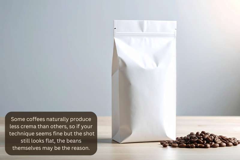 Some coffees naturally produce less crema than others, so if your technique seems fine but the shot still looks flat, the beans themselves may be the reason.